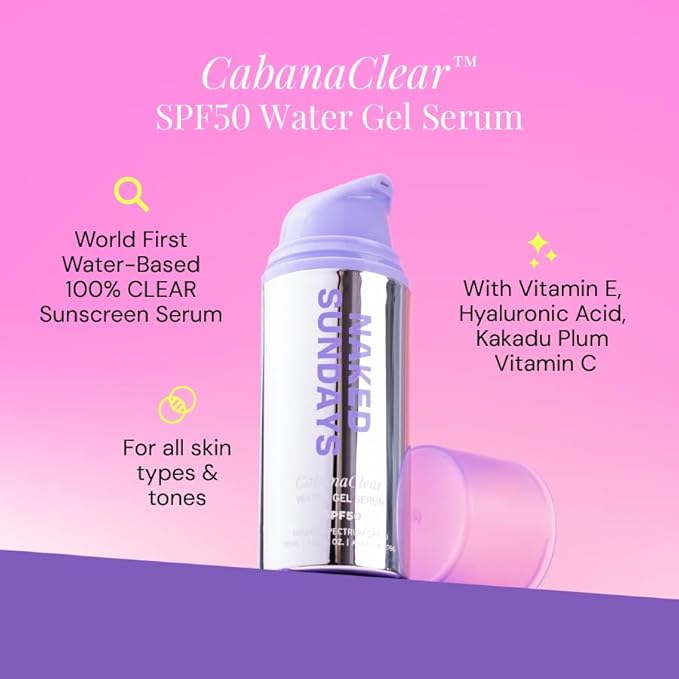 Naked Sundays CabanaClear SPF 50 Water Gel Serum - Invisible Daily Lightweight & Hydrating Sunscreen with Hyaluronic Acid, Broad Spectrum, Oil-Free, Silicone Free, Fragrance-Free for All Skin Types