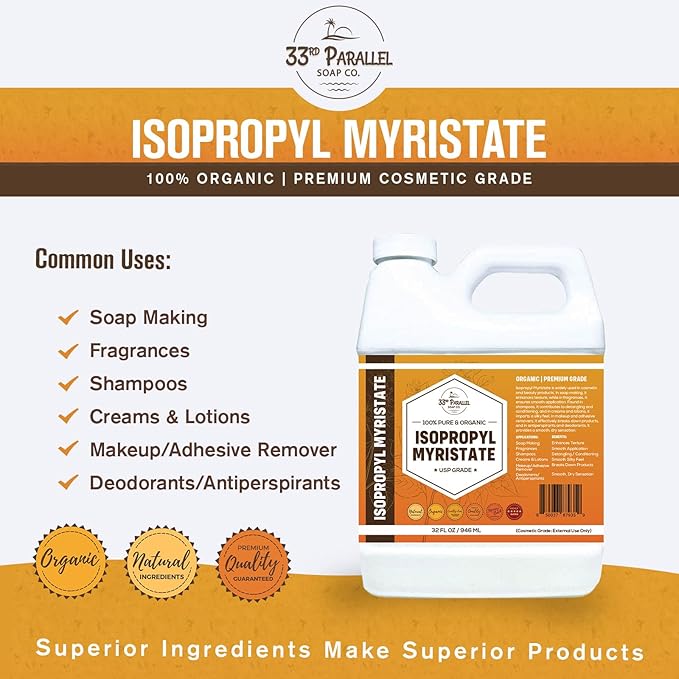 ISOPROPYL Myristate (32 oz) Natural Plant Derived Cosmetic Grade IPM for Soap Making, Fragrances, Shampoo, Creams & Lotion, Makeup & Adhesive Remover, Antiperspirants & Deodorants | 32 Ounces