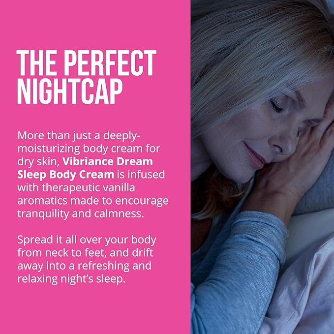 Vibriance Dream Sleep Body Cream, 4 fl oz - Fluffy Full Moisturizer for Dry Skin, Relaxation and Rejuvenation with Therapeutic Ingredients, Soothing Vanilla Aromatics