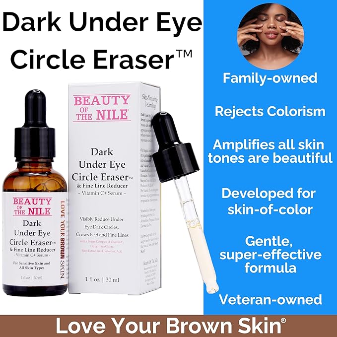 Dark Under Eye Circle Eraser™ Vitamin C+ Serum for Skin-of-Color, Dark Circle Puffiness Wrinkle Hyaluronic Acid Superoxide D, Beauty of the Nile® 1 Oz