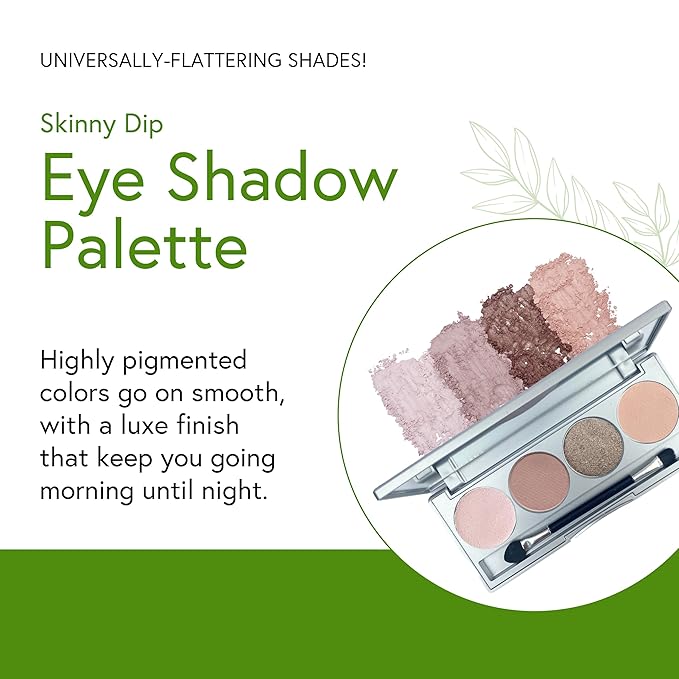 Honeybee Gardens Skinny Dip Eye Shadow Palette, Clean and Bold, 4 Highly Pigmented Colors With Long Lasting Luxe Finish, Vegan, Cruelty-Free, Gluten-Free, and Paraben-Free, Net Wt 1.3g Each